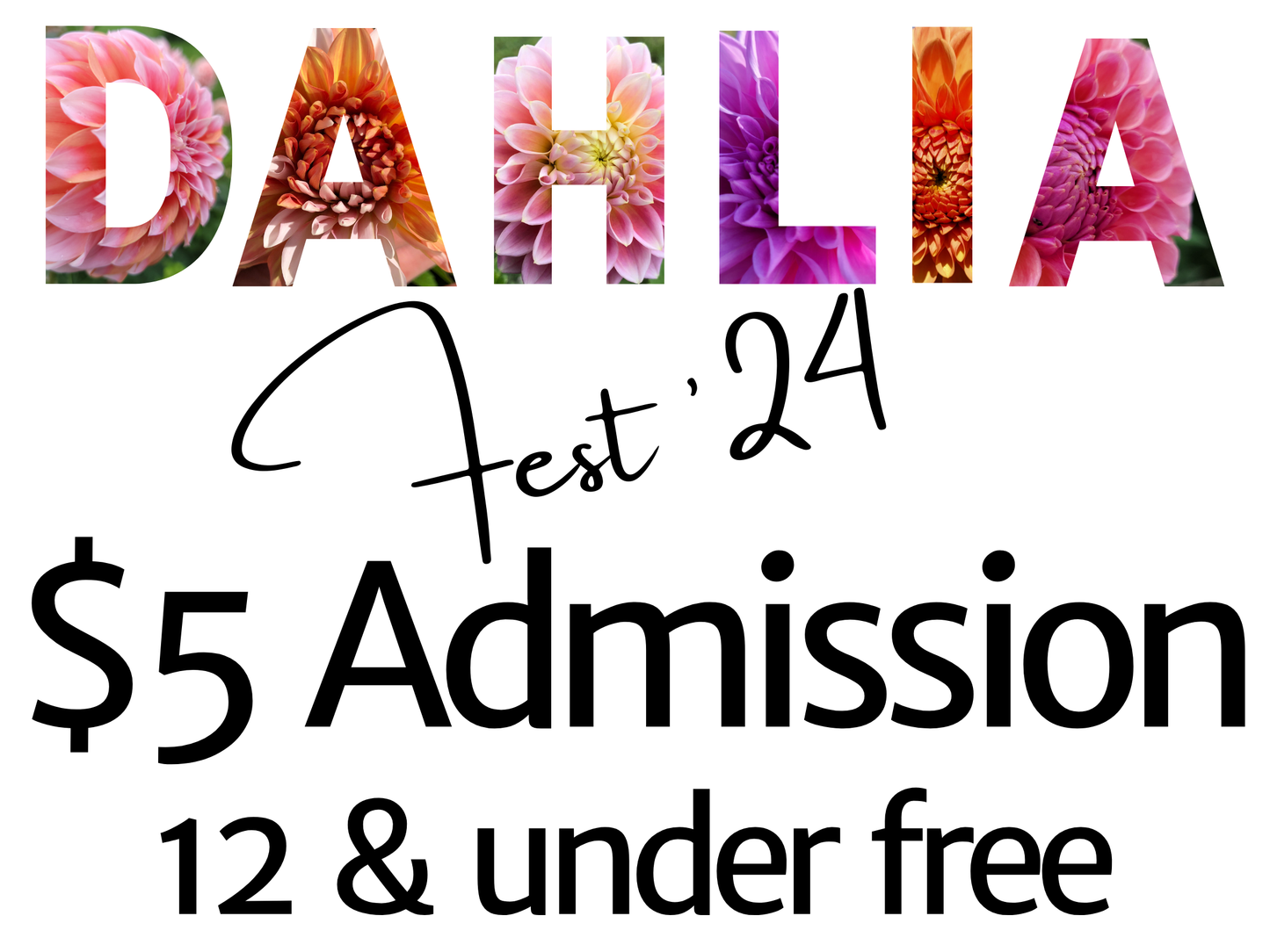 
                  
                    Admission - Dahlia Fest '24
                  
                